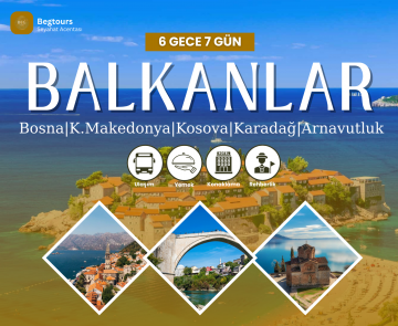 6 Gece 7 Gün Balkan Turu